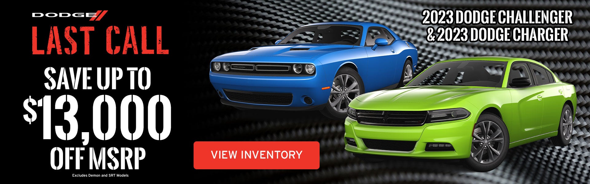 Last Call! Save up to $13k on a New Challenger or Charger